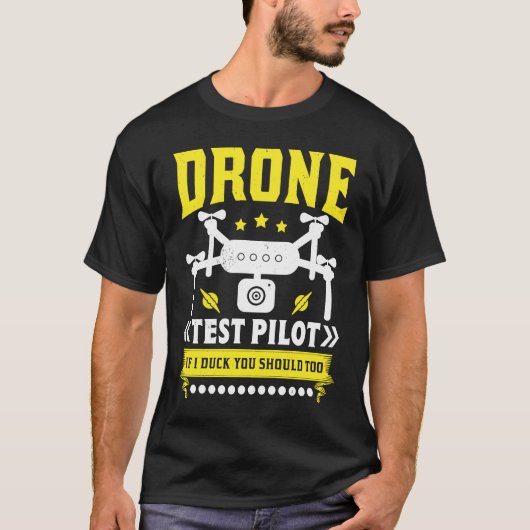 Drone Test Pilot Enthusiasts Wings If I Duck you S T-shirt (Voorkant)