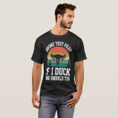 Drone Test Pilot Enthusiasts Wings If I Duck you S T-shirt (Voorkant volledig)