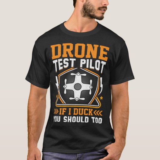Drone Test Pilot Enthusiasts Wings If I Duck you S T-shirt (Voorkant)