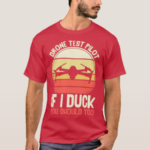 Drone Test Pilot Funny Drone T-shirt