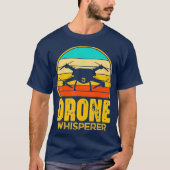 Drone Whisperer Quadcopter Pilot Funny Retro T-shirt (Voorkant)