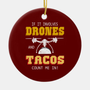 Drones en Tacos tellen me in Keramisch Ornament