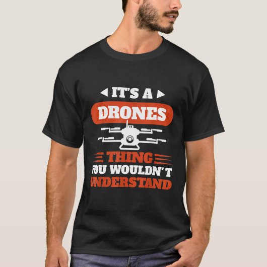 Drones Het is een Drones die je niet zou willen T-shirt (Voorkant)