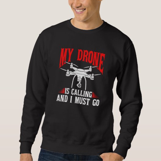 Drones Mijn Drone Belt En Ik Moet Gaan Drone Piloo Trui (Voorkant)