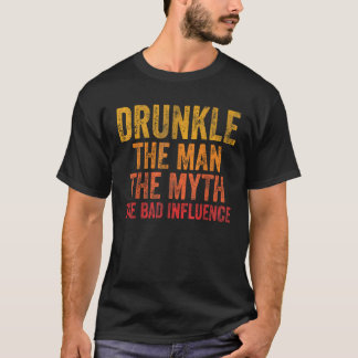 Dronk het Man, de mythe, de slechte invloed T-shirt