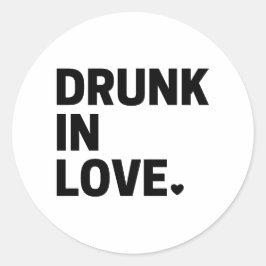 Dronken in Love Ronde Sticker