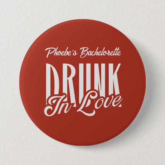Dronken van Liefde Rood Aangepaste Naam Meidenavon Ronde Button 7,6 Cm (Voorkant)