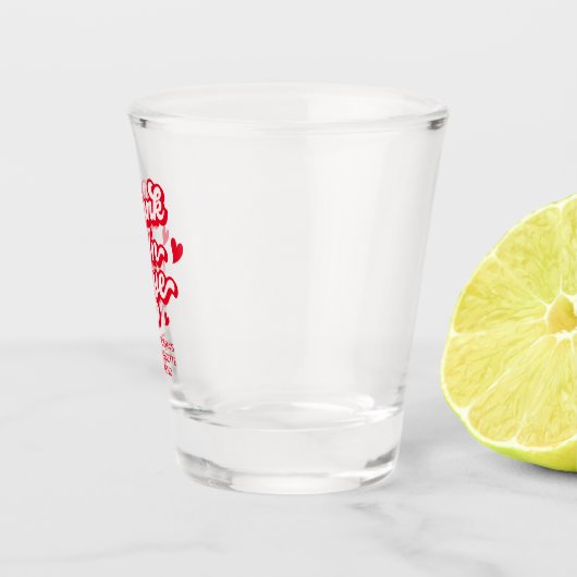 Dronken van liefde vrijgezellenfeest shot glas (Rechts)