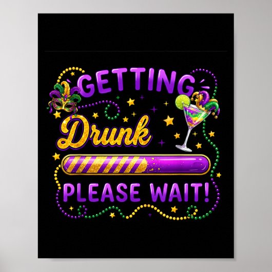 Dronken Worden Even Geduld Carnaval Mardi Gras Poster (Voorkant)