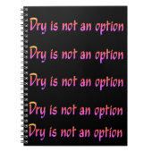 Droog is geen Option-tekst Notitieboek (Voorkant)