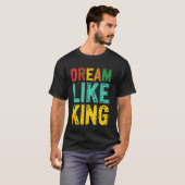 Droom Als Koning Black History Month Juneteenth T-shirt (Voorkant volledig)