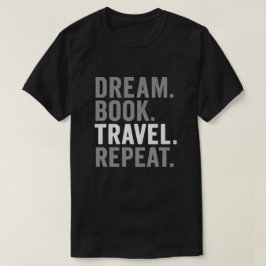 Droom Boek Reis Herhaal Citaat Kunst T-shirt