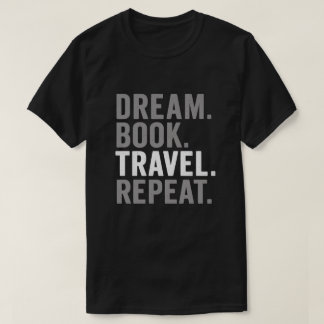 Droom Boek Reis Herhaal Citaat Kunst T-shirt