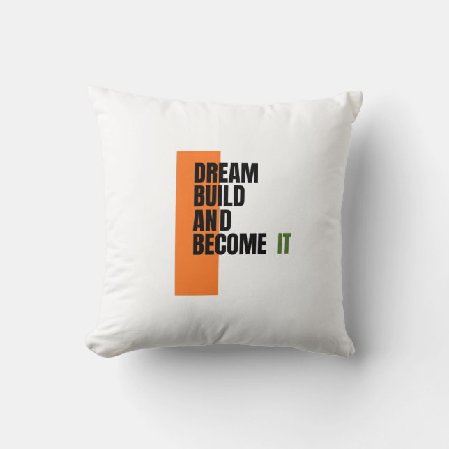Droom. Bouw. Word. – Inspirerende Groei & Succes Kussen (Voorkant)