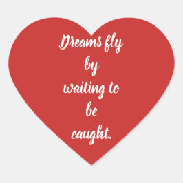 Droom citaat hart sticker