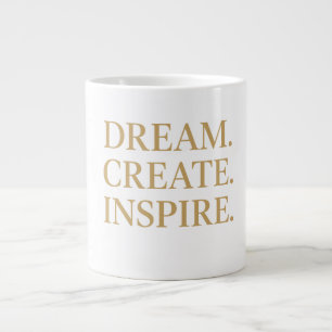 "Droom. Creëer ." Grote Koffiekop