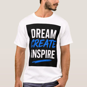 DROOM, CREËER INSPIREER T-SHIRT
