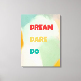 Droom Dare Do Canvas Afdruk