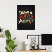 Droom Ervan, Geloof Erin, Bereik Het - Succes Poster (Thuiskantoor)