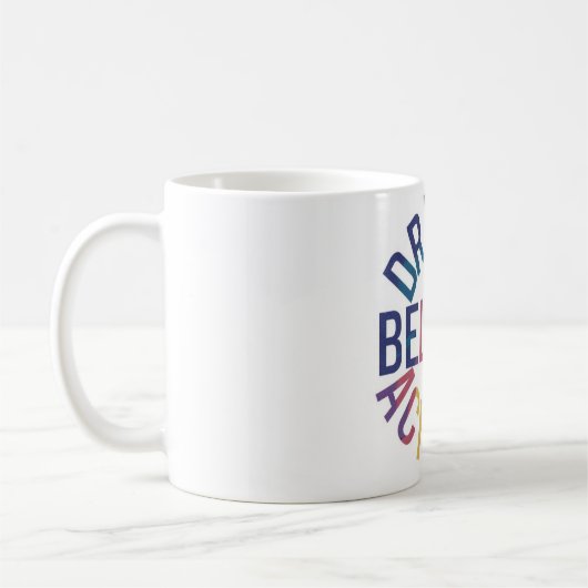 Droom, geloof, bereik Inspirerend Koffiemok (Links)