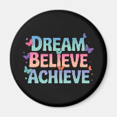 Droom, geloof, bereik - Motivatie vlinder Magneet (Voorkant)