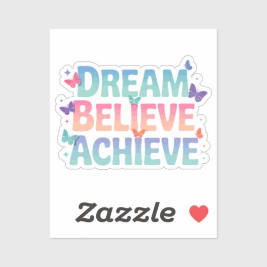 Droom, geloof, bereik - Motivatie vlinder Sticker (Vel)
