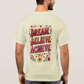Droom. Geloof. Bereiken. – Motivatie T-shirt (Achterkant)
