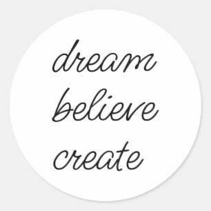 Droom, geloof, Creëer, inspireer, glimlach, stel j Ronde Sticker