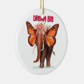 Droom groot als een Inspirerend van een olifant Keramisch Ornament (Rechts)