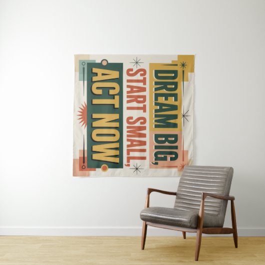 Droom groot, begin klein, handel nu wandkleed (In Situ (horizontaal))