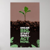 Droom groot. Begin klein. Nu handelen Poster (Voorkant)