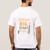 Droom Groot Begin Klein Typografie T-shirt (Achterkant)