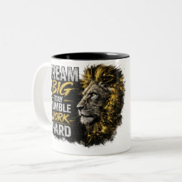 Droom groot, blijf nederig leeuw motivatie mok
