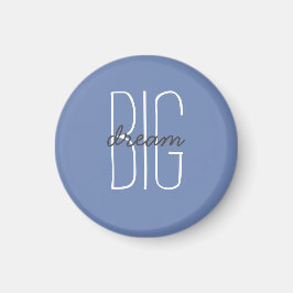 Droom groot citaat blauw grijs decoratief motivere magneet