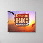 Droom groot en durf te falen canvas afdruk (Voorkant)