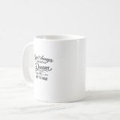 Droom groot en ga dan naar bed Funny Quote Koffiemok (Voorkant links)
