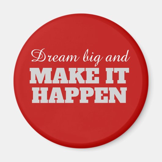 Droom groot en laat het gebeuren magneet (Voorkant)