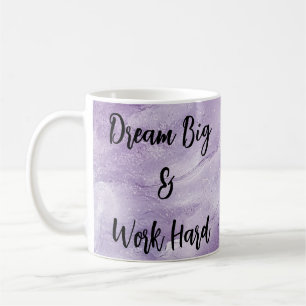 Droom groot en werk hard koffiemok