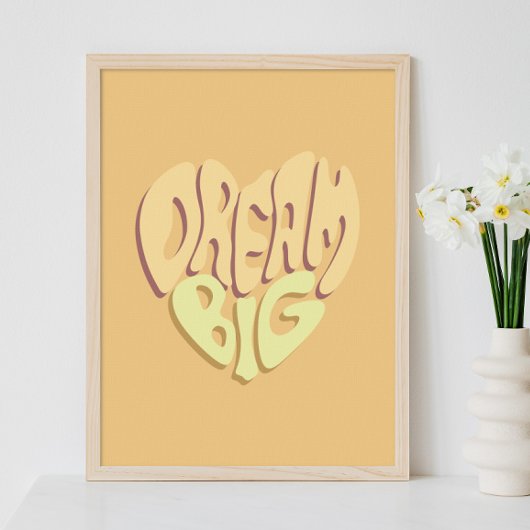 Droom groot: gele positieve woorden poster