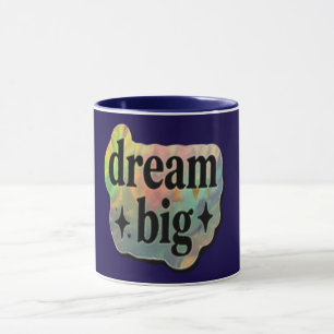 Droom groot Inspirerend – Motiverende koffie  Mok