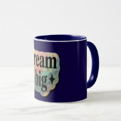 Droom groot Inspirerend – Motiverende koffie  Mok (Voorkant rechts)