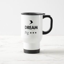 Droom groot Inspirerende koffiemok | Motiverend Reisbeker