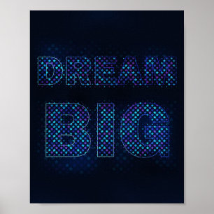 Droom Groot – Inspirerende Motiverende Quote Poster