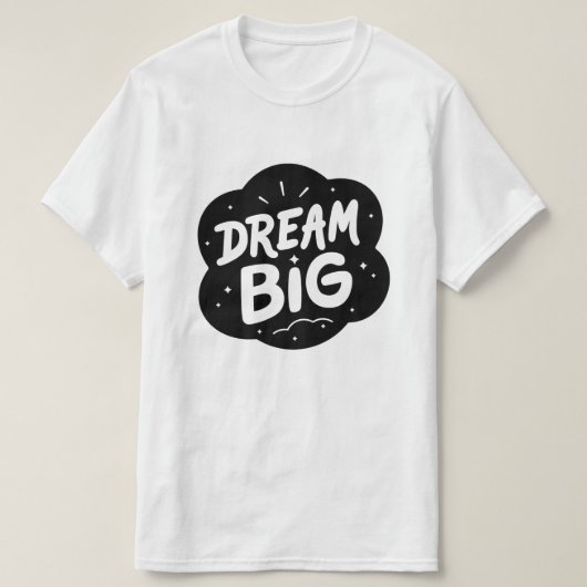 Droom Groot – Inspirerende Typografie Ontwerp T-shirt (Design voorkant)