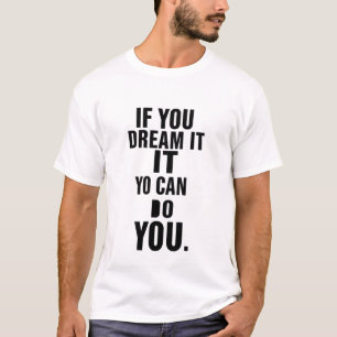 Droom Groot Inspirerende Typografie Poster T-shirt