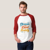 Droom groot, leid moedig: levendig empowerment Sle T-shirt (Voorkant volledig)