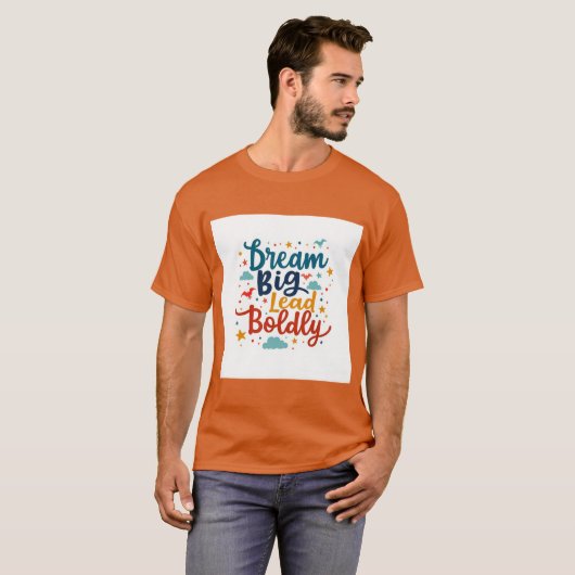 Droom groot, leid moedig: levendige empowerment t-shirt (Voorkant volledig)