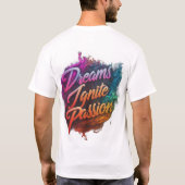 Droom groot, ontsteek passie t-shirt (Achterkant)