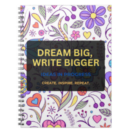Droom groot, schrijf groter – Inspirerend Notitieboek