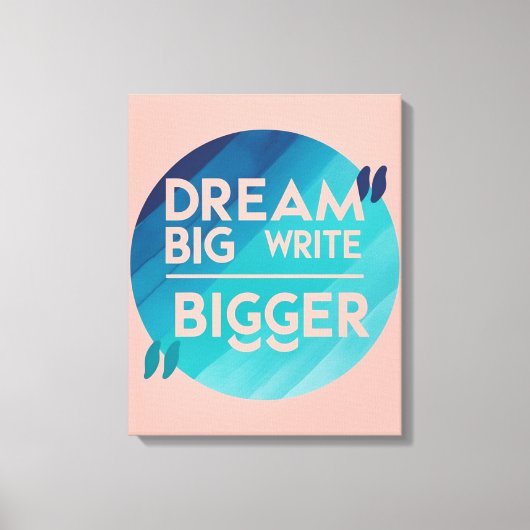 Droom Groot Schrijf Groter optie 2 Canvas Afdruk (Voorkant)